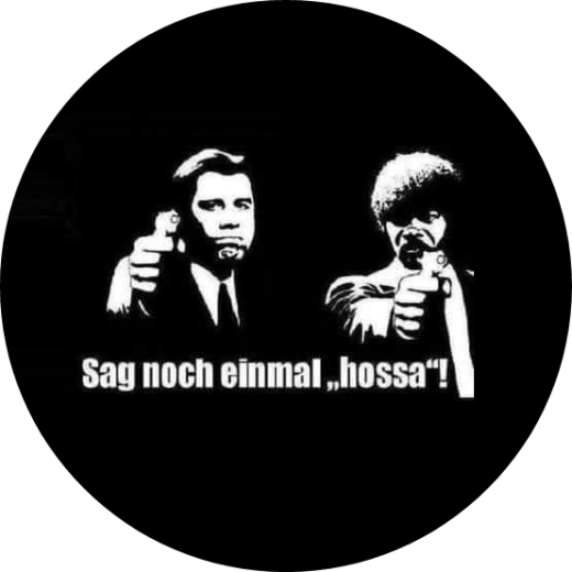 Sag noch einmal "hossa"! Anstecker mit Sicherheitsnadel Ø 25mm