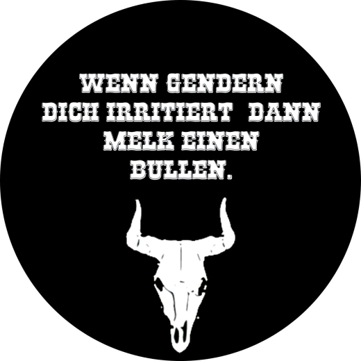 Wenn gendern dich irritiert, dann melk einen Bullen. Motiv 2 Anstecker mit Sicherheitsnadel Ø 25 mm