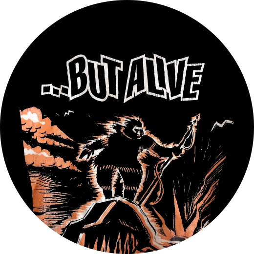 ... But Alive Motiv 5 Logo Anstecker mit Sicherheitsnadel Ø 25mm
