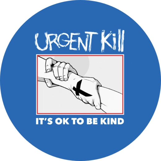 Urgent Kill Motiv 1 Anstecker mit Sicherheitsnadel Ø 25 mm