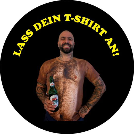 Lass dein T-Shirt an! Motiv 1 Anstecker mit Sicherheitsnadel Ø 25 mm