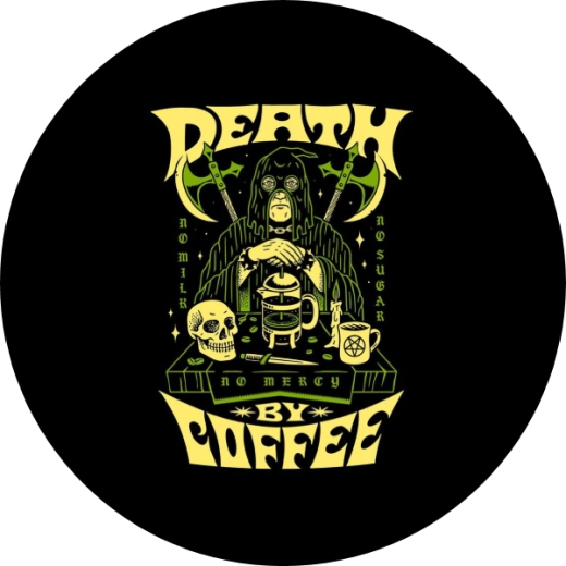 Death By Coffee Motiv 1 Anstecker mit Sicherheitsnadel Ø 25 mm