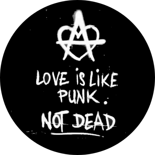 Love Is Like Punk. Not Dead. Motiv 1 Anstecker mit Sicherheitsnadel Ø 25 mm