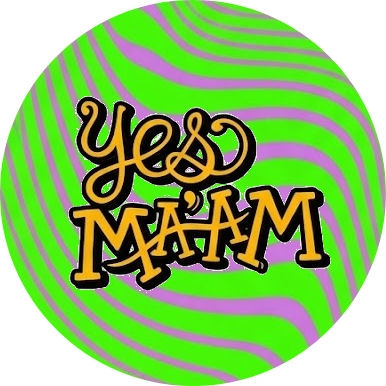 Yes Ma´am Motiv 1 Anstecker mit Sicherheitsnadel Ø 25 mm