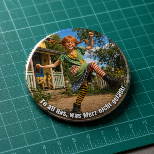 Pippi Langstrumpf Tu all das, was Merz nicht gefällt Motiv 1 Anstecker mit Sicherheitsnadel Ø 25 mm