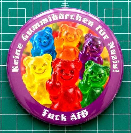 Keine Gummibärchen für Nazis! Fuck AfD Motiv 1 Anstecker mit Sicherheitsnadel Ø 25 mm