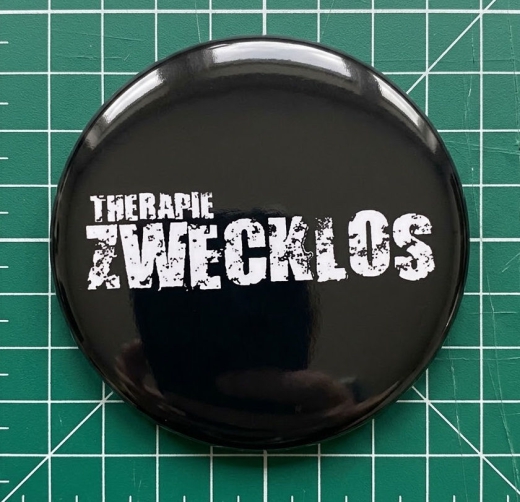 Therapie Zwecklos Motiv 2 Anstecker mit Sicherheitsnadel Ø 25 mm