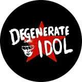 Degenerate Idol Motiv 1 Anstecker mit Sicherheitsnadel Ø 25mm