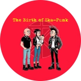 The Birth Of Ska-Punk Motiv 1 Anstecker mit Sicherheitsnadel Ø 25mm