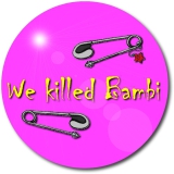 We Killed Bambi Motiv 1 Cover-Projekt Anstecker mit Sicherheitsnadel Ø 25mm