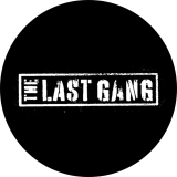 Last Gang, The Last Gang Motiv 1 Anstecker mit Sicherheitsnadel Ø 25mm