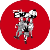 This Is Ska Motiv 1 Anstecker mit Sicherheitsnadel Ø 25 mm