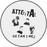 Attentat Motiv 2 Anstecker mit Sicherheitsnadel Ø 25 mm