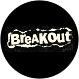 Breakout Motiv 2 Anstecker mit Sicherheitsnadel Ø 25 mm