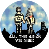 All The Army We Need Motiv 1 Anstecker mit Sicherheitsnadel Ø 25 mm