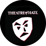 Theatre Of Hate Motiv 1 Anstecker mit Sicherheitsnadel Ø 25 mm