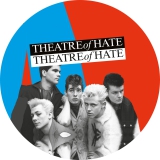 Theatre Of Hate Motiv 2 Anstecker mit Sicherheitsnadel Ø 25 mm