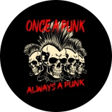 Once A Punk Always A Punk Motiv 3 Anstecker mit Sicherheitsnadel Ø 25 mm