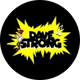 Dave Strong Motiv 1 Anstecker mit Sicherheitsnadel Ø 25 mm