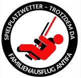 Antifa Familienausflug Spielplatzwetter trotzdem da Motiv 1 Anstecker mit Sicherheitsnadel Ø 25mm