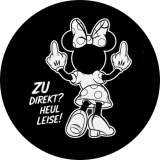 Minnie Maus Motiv 2 Zu direkt? Heul leise! dich Anstecker mit Sicherheitsnadel Ø 25 mm