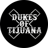 Dukes Of Tijuana Motiv 1 Anstecker mit Sicherheitsnadel Ø 25 mm