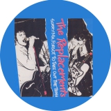 Replacements, The Replacements Motiv 1 Anstecker mit Sicherheitsnadel Ø 25 mm