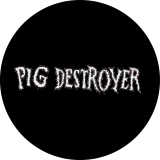 Pig Destroyer Motiv 1 Anstecker mit Sicherheitsnadel Ø 25 mm