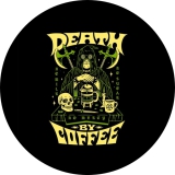 Death By Coffee Motiv 1 Anstecker mit Sicherheitsnadel Ø 25 mm