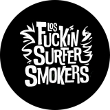 Los Fuckin Surfer Smokers Motiv 1 Anstecker mit Sicherheitsnadel Ø 25 mm