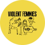 Violent Femmes Motiv 1 Anstecker mit Sicherheitsnadel Ø 25mm
