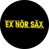 Ex Nör Säx Motiv 1 Anstecker mit Sicherheitsnadel Ø 25 mm