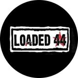 Loaded 44 Motiv 1 Anstecker mit Sicherheitsnadel Ø 25 mm