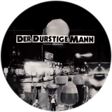 Der durstige Mann Motiv 1 Anstecker mit Sicherheitsnadel Ø 25 mm