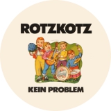 Rotzkotz Motiv 1 Anstecker mit Sicherheitsnadel Ø 25 mm