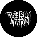 Facepalm Nation Motiv 1 Anstecker mit Sicherheitsnadel Ø 25 mm