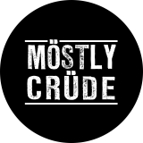 Möstly Crüde Motiv 1 Anstecker mit Sicherheitsnadel Ø 25 mm