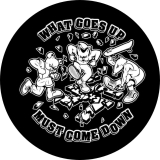 What Goes Up Must Come Down Motiv 1 Anstecker mit Sicherheitsnadel Ø 25 mm