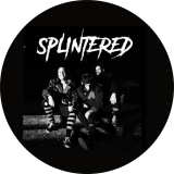 Splintered Motiv 2 Anstecker mit Sicherheitsnadel Ø 25 mm