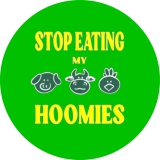 Tierschutz Stop eating my hoomies Anstecker mit Sicherheitsnadel Ø 25mm