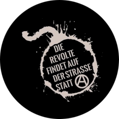 Die Revolte findet auf der Straße statt Motiv 1 Anstecker mit Sicherheitsnadel Ø 25mm
