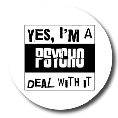 Psycho Motiv 2 Anstecker mit Sicherheitsnadel Ø 25mm