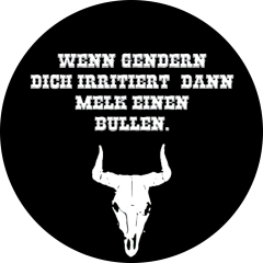 Wenn gendern dich irritiert, dann melk einen Bullen. Motiv 2 Anstecker mit Sicherheitsnadel Ø 25 mm