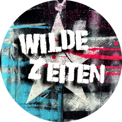 Wilde Zeiten Motiv 2 Anstecker mit Sicherheitsnadel Ø 25mm