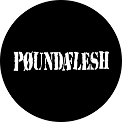 Poundaflesh Motiv 5 Anstecker mit Sicherheitsnadel Ø 25 mm