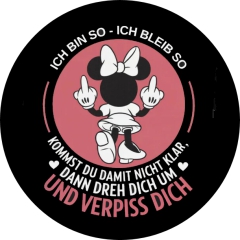 Minnie Maus Motiv 3 Ich bin so - Ich bleib so dich Anstecker mit Sicherheitsnadel Ø 25 mm