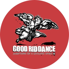 Good Riddance Motiv 1 Anstecker mit Sicherheitsnadel Ø 25 mm