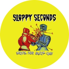 Sloppy Seconds Motiv 2 Anstecker mit Sicherheitsnadel Ø 25 mm