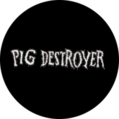 Pig Destroyer Motiv 1 Anstecker mit Sicherheitsnadel Ø 25 mm