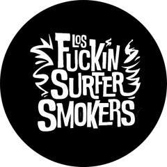 Los Fuckin Surfer Smokers Motiv 1 Anstecker mit Sicherheitsnadel Ø 25 mm